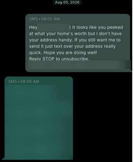 Text thread: an automated home-value text at 9:02 AM and a reply with four property addresses at 9:08 AM (names and addresses blurred)
